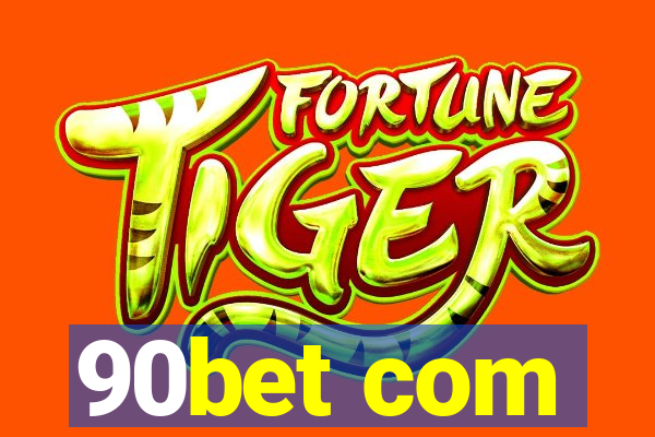 90bet com